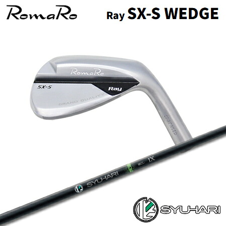 RomaRo(ロマロ) Ray SX-S WEDGE + SYUHARI【カスタム購入注文】 スポーツ・アウトドア-クラブ-ウェッジ