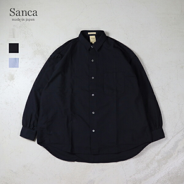 10%OFFクーポン対象 / サンカ Sanca / US OX MINI REGULAR OVER FIT / S25FSH03 / オーバーフィット / レギュラーカラーシャツ / メンズ / US OXFORD素材 / 日本製 / 2025秋冬