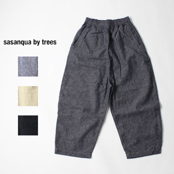 20OFF』 sasanqua by trees サザンカバイツリーズ バナナトラウザー 