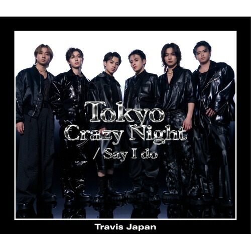 楽天市場】CD / Travis Japan / Tokyo Crazy Night/Say I do (CD+Blu