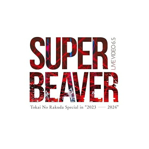 DVD / SUPER BEAVER / LIVE VIDEO 6.5 Tokai No Rakuda Special in ”2023-2024” (通常盤) / SRBL-2304