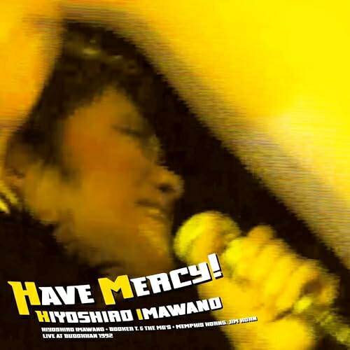 LP(30cm) / 忌野清志郎+BOOKER T. & THE MG'S + MEMPHIS HORNS,JIM HORN / HAVE MERCY! (180g重量盤/3LP観音開き・ジャケット) (初回生産限定盤) / UPJY-9364｜on HOME-オンホーム-