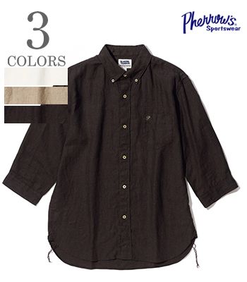 PHERROW\u0027S フェサクラ色 七分袖|フレンチリネン|ボタンダウンシャツ『FRENCH LINEN BUTTONDOWN SHIRT』【アメカジ・細工物】26S-P7BD1
