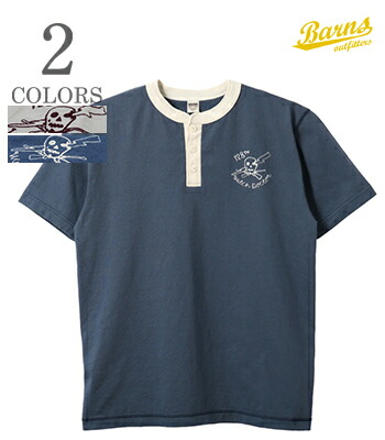BARNS バーンズ 半袖|小寸編み|ユニオンスペシャル|ヘンリーネックTEE『VINTAGE HENLEY NECK COZUN T-Shirt Embroidery Skull』【アメカジ・カレッジ】BR-26244|ORGAN 店