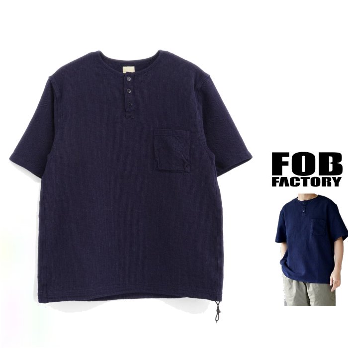 \u003cBR\u003eFOB FACTORY【 エフオービー 製造所 】\u003cBR\u003eF3493【 INDIGO WAFFLE-Tee 】\u003cBR\u003eインディゴ ワーヘル プルオーバー・ヘンリー素っ首・綿織物\u003cBR\u003eColor：ID（インディゴブルー）