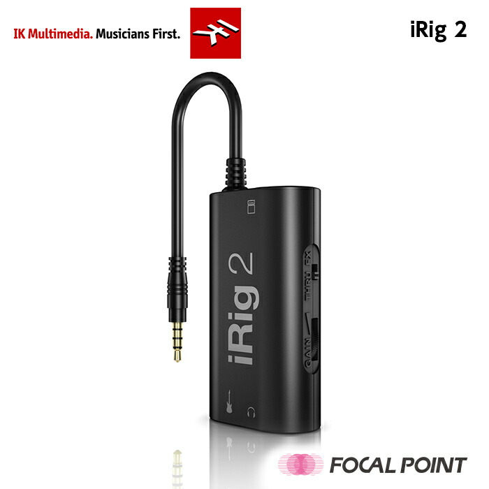 楽天市場 Ik Multimedia アイケーマルチメディアirig 2 アイリグ2ギター ベース用モバイルインターフェイス Focal Point Direct