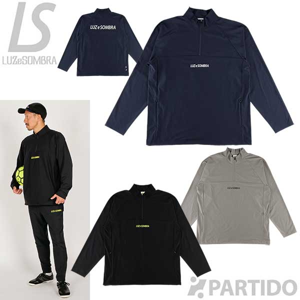 【SALE 3銀行割引 大売り出し品】 ルースイソンブラ LUZeSOMBRA L1242052 TWM 素っ気ない ハーフジップトップ 【蹴球 フットサル 御召しもの】
