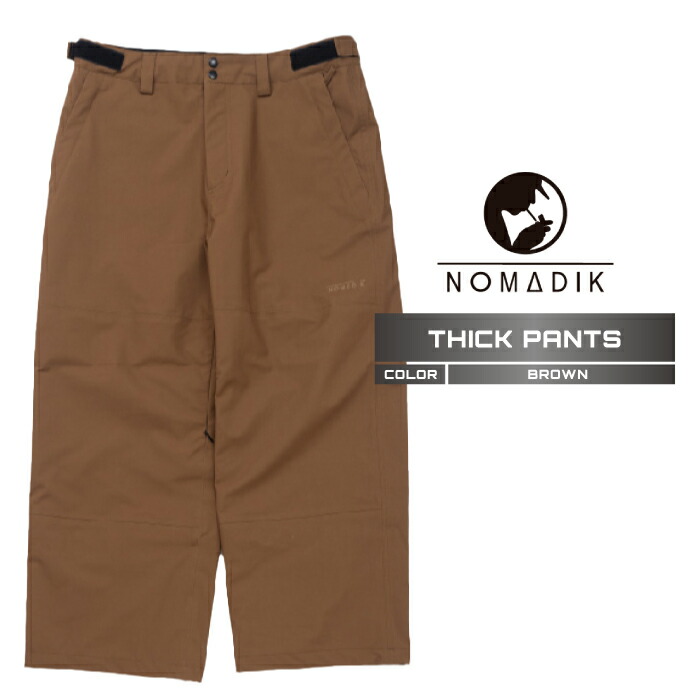 楽天市場】NOMADIK THICK PNT SNOW WEAR PNT ノマディック チック
