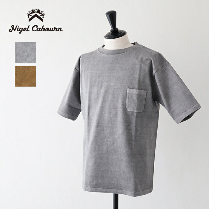 ナイジェルケーボン 7.8オンス ベーシックTシャツ - ピグメント (80500021061) 7.8oz BASIC T-SHIRT PIGMENT Nigel Cabourn(メンズ) *送料無料* 【後払い決済不可】 【ポイント10倍】お買い物マラソン 4/14 20:00～4/17 9:59
