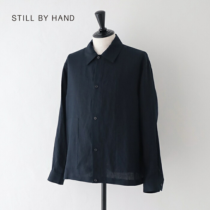スティルバイハンド リネン/和紙 シャツジャケット (BL07241) Paper mixed shirt jacket STILL BY HAND(メンズ) *送料無料* 【後払い決済不可】 【ポイント10倍】お買い物マラソン 4/4 20:00～4/10 1:59