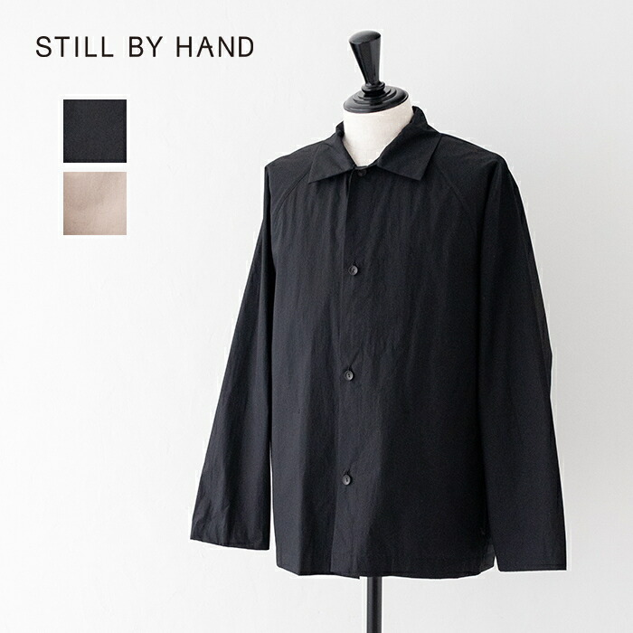 スティルバイハンド ケイ素樹脂厚地の外套 プルオーバー上衣 (BL01251) Silicone coated shirt jacket STILL BY HAND(メンズ) *貨物輸送無料*【後ばらい決済不可】【尖んがり10倍】百貨店SALE 6/4 20:00～6/11 1:59