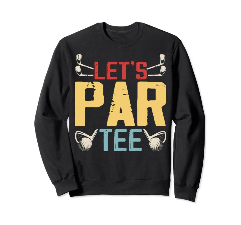 Let's Par Tee For Golf Lover Golfer - Funny Golfing Vintage トレーナー 4,847円