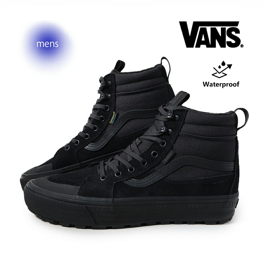 【お買い物マラソン限定クーポン配布中!!】VANS ヴァンズ Mte スケートハイ スニーカー Sk8-Hi Waterproof Insulated BLACK ( スケハイ ブラック 黒 バンズ メンズ 撥水 断熱 VN000DAQBKA )｜PRECIOUS PLACE