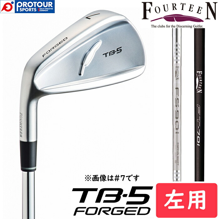 FOURTEEN フォーティーン TB-5 フォージド アイアン レフティモデル 単品(＃5) 2023年モデル シャフト 2種｜プロツアースポーツ　店