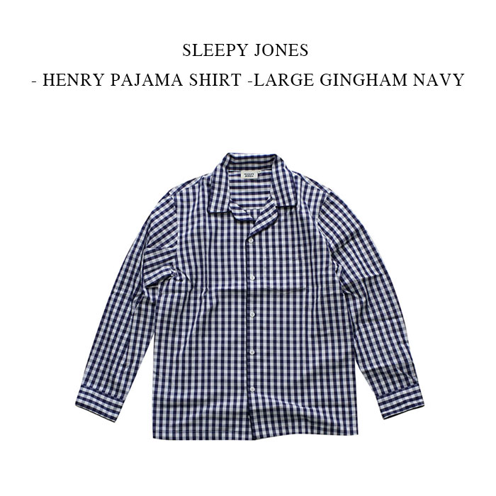 SLEEPY JONES - HENRY PAJAMA SHIRT -LARGE GINGHAM NAVY｜PSC