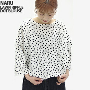 【クーポンで20%OFF】ナル/NARU ローンリップルドットブラウス 7分袖カットソー シャツ ドルマンスリーブ ワイドシルエット LAWN RIPPLE DOT BLOUSE 644840 レディース【コンビニ受取可能】【1点のみメール便可能】｜ｐｕｂlｉｃ