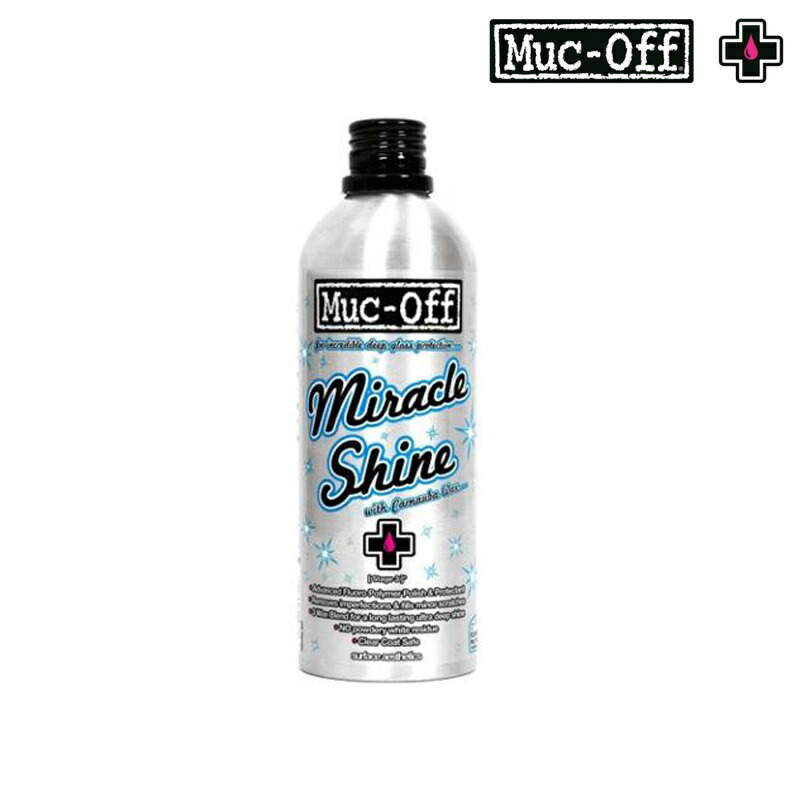 マックオフ 【つや出し】MIRACLE SHINE (ミラクルシャイン) 500ml MUC-OFF 即納 土日祝も出荷