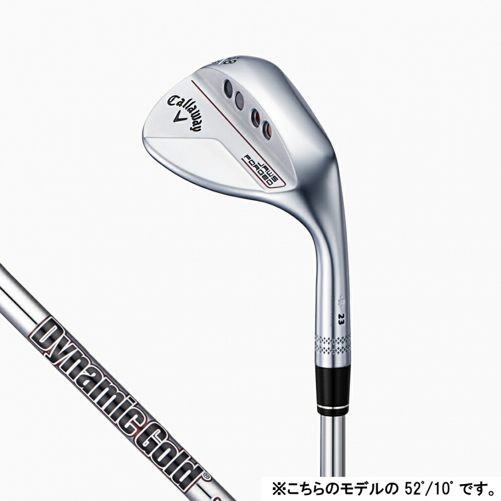 キャロウェイ ジョーズフォージド クロム ゴルフ ウェッジ Dynamic Gold S200 S 52ﾟ/10ﾟ 2023年モデル メンズ Callaway｜GORA店 Supported by GOLF5