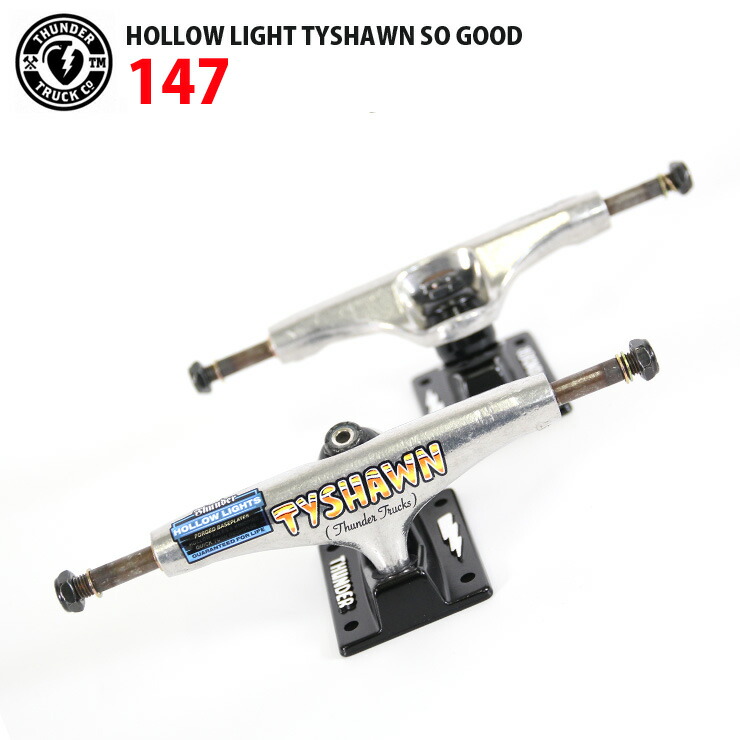 Thunder サンダートラック ホローライト Hollow Light 147 Tyshawn So Good スケボー Skateboard Truck Megavanlines Com