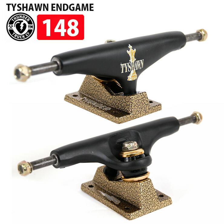 サンダートラック THUNDER TYSHAWN ENDGAME PRO EDITIONS 148 スケボー SKATEBOARD TRUCK