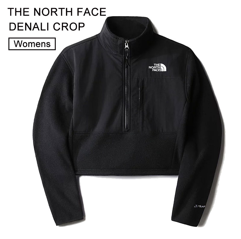 THE NORTH FACE ノースフェイス DENALI CROP JK3 NF0A7WXY レディース ハーフジップ フリース クロップ プルオーバー 23AW新作 【並行輸入品】|インポートセレクト RACTIVE