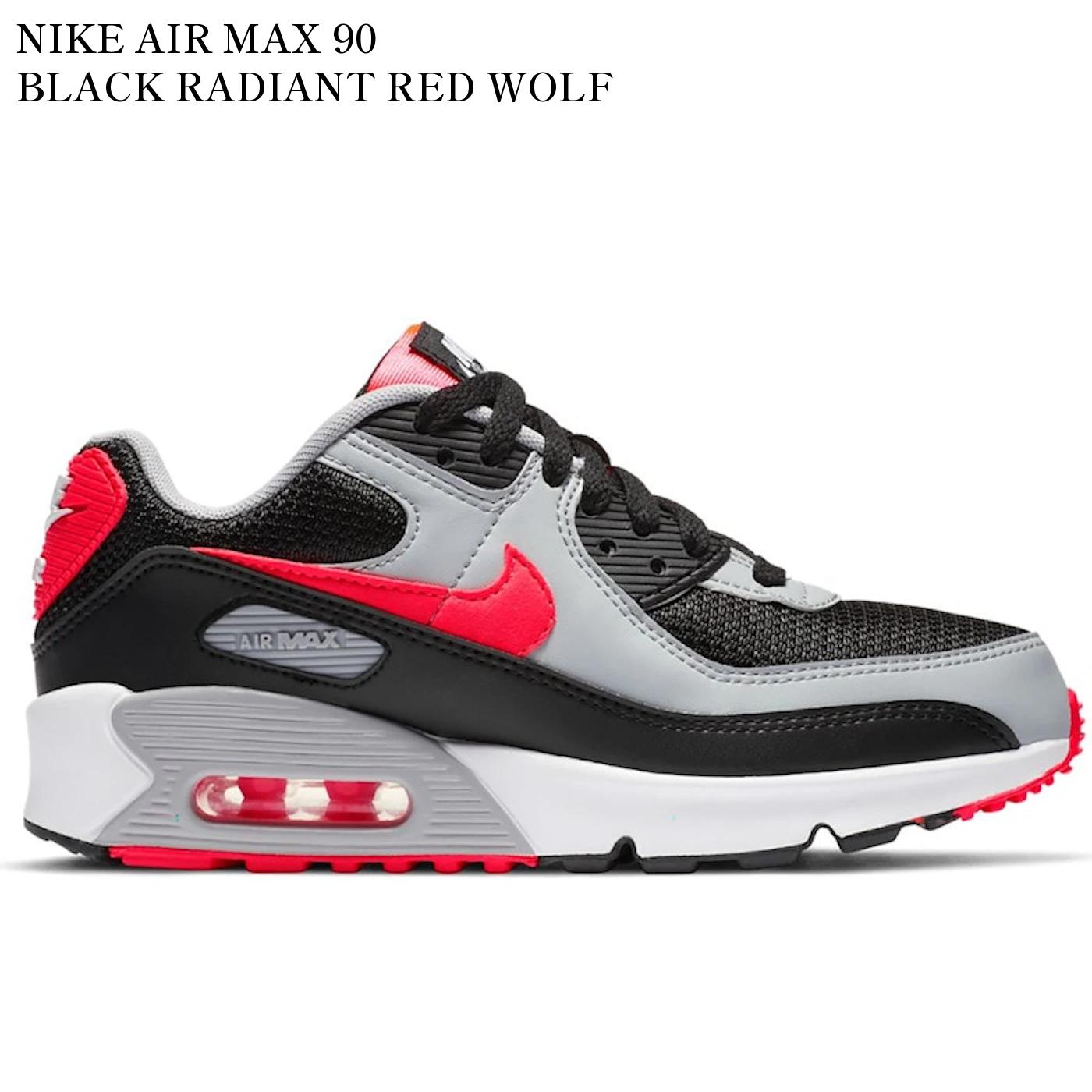 【海外限定 お取り寄せ商品】NIKE AIR MAX 90 BLACK RADIANT RED WOLF GREY (GS) CD6864-009 メンズ レディース 人気 おしゃれ｜RAISE