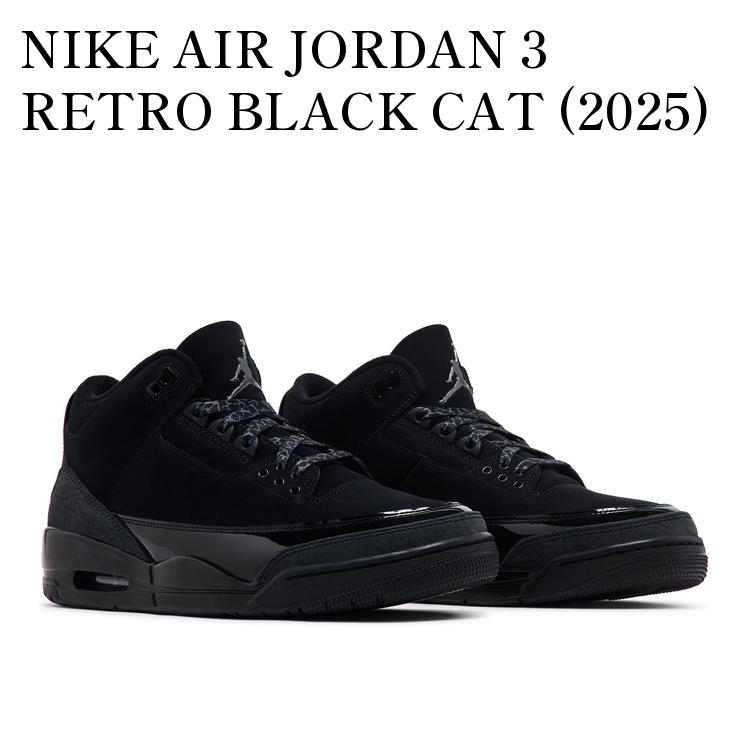 【お取り寄せ商品】NIKE AIR JORDAN 3 RETRO BLACK CAT (2025) ナイキ エアジョーダン3 レトロ ブラックキャット (2025) CT8532-001 メンズ レディース 人気 おしゃれ画像