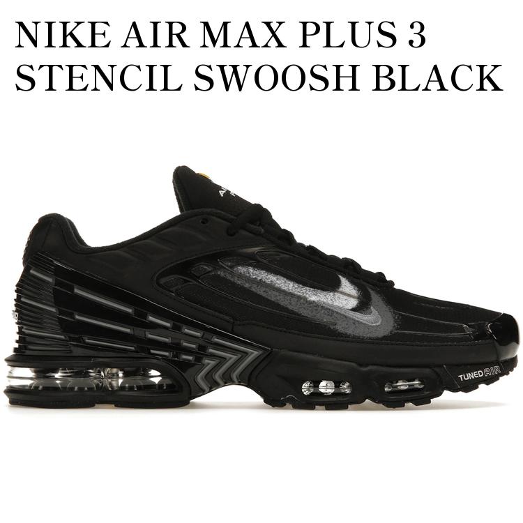 【海外限定 お取り寄せ商品】NIKE AIR MAX PLUS 3 STENCIL SWOOSH BLACK ナイキ エア マックス プラス 3 ステンシル スウッシュ ブラック FD0659-001 メンズ レディース 人気 おしゃれ|RAISE