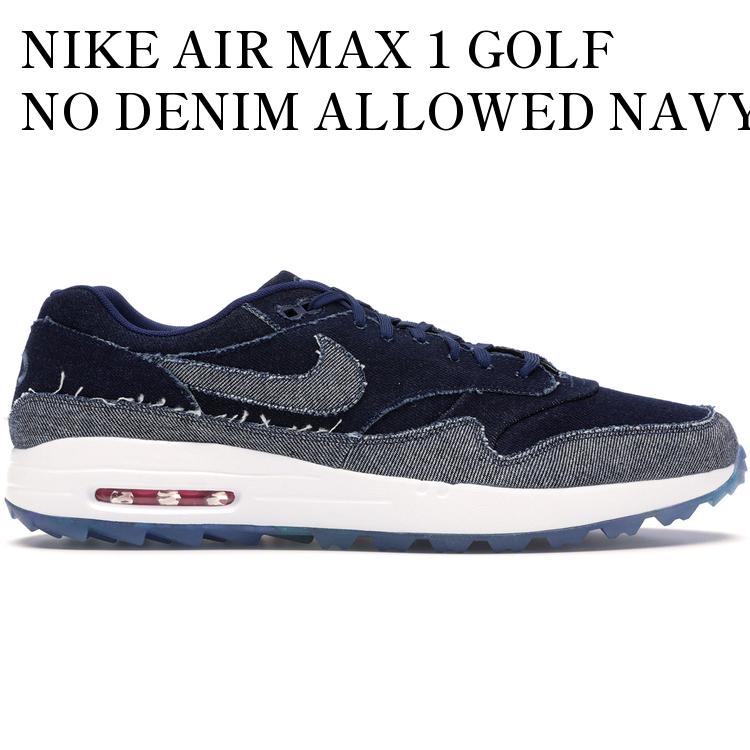 【海外限定 お取り寄せ商品】NIKE AIR MAX 1 GOLF NO DENIM ALLOWED NAVY CI6876-400 メンズ レディース 人気 おしゃれ