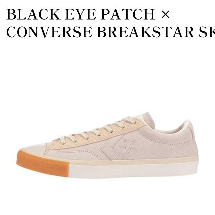 【お取り寄せ商品】BLACK EYE PATCH × CONVERSE BREAKSTAR SK OX ブラックアイパッチ × コンバース ブレイクスター SK OX 1SC789 メンズ レディース 人気 おしゃれ