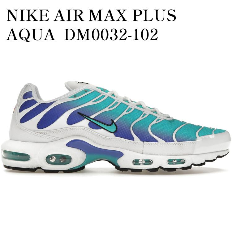 【海外限定 お取り寄せ商品】NIKE AIR MAX PLUS AQUA DM0032-102 メンズ レディース 人気 おしゃれ|RAISE