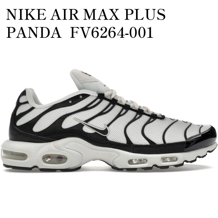 【海外限定 お取り寄せ商品】NIKE AIR MAX PLUS PANDA FV6264-001 メンズ レディース 人気 おしゃれ