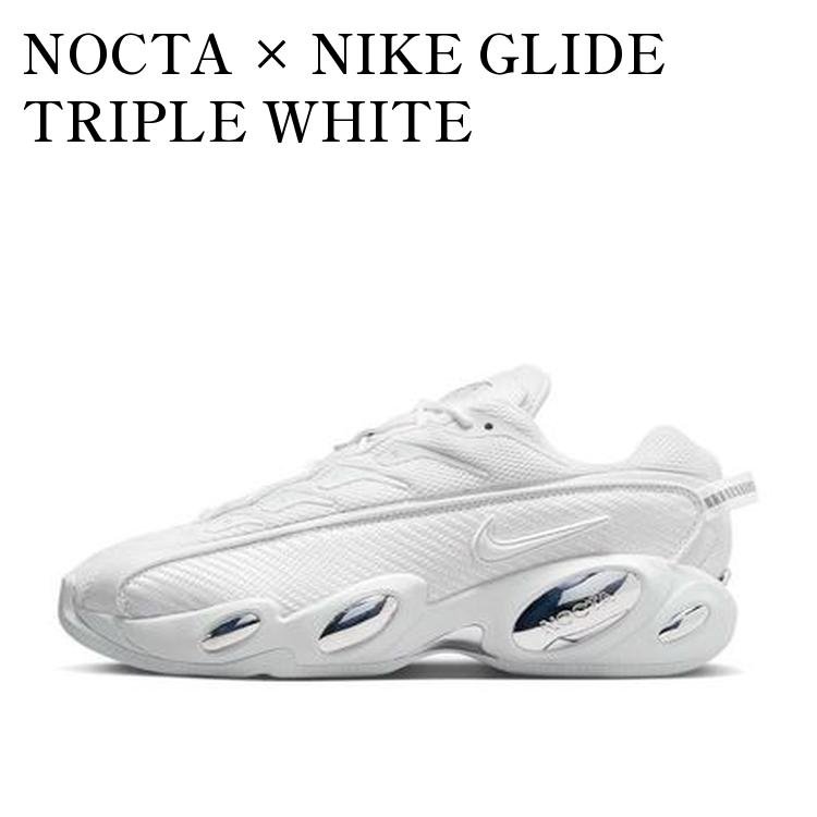 【お取り寄せ商品】NOCTA &times; NIKE GLIDE TRIPLE WHITE ノクタ &times; ナイキ グライド トリプルホワイト DM0879-100 メンズ レディース 人気 おしゃれ｜RAISE