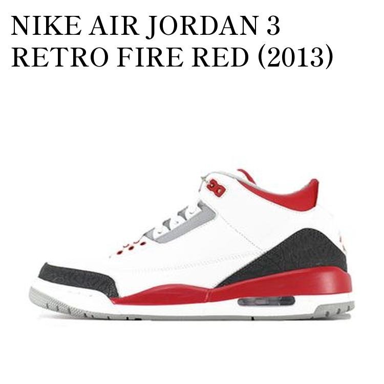 【お取り寄せ商品】NIKE AIR JORDAN 3 RETRO FIRE RED (2013) ナイキ エアジョーダン3 レトロ ファイア レッド (2013) 136064-120 メンズ レディース 人気 おしゃれ|RAISE