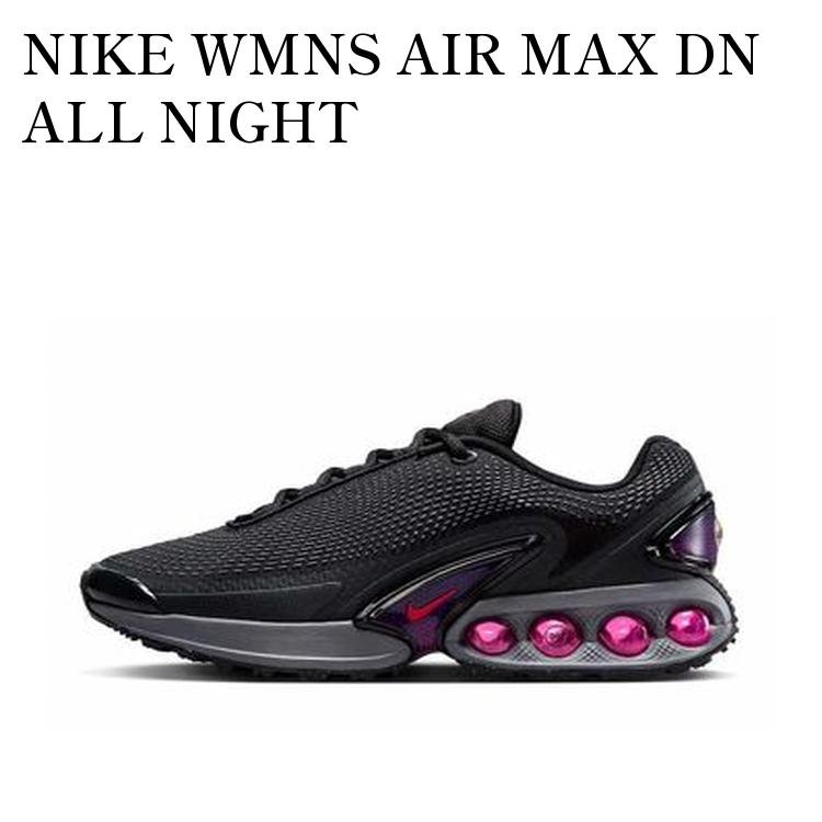 23.5㎝ エアマックス Nike Air Max DN All Night Nike Air Max DN 