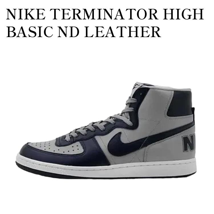 【お取り寄せ商品】NIKE TERMINATOR HIGH BASIC ND LEATHER NAVY GRAY ナイキ ターミネーター ハイ ベーシック ND レザー ネイビー グレー 573789-041 メンズ レディース 人気 おしゃれ