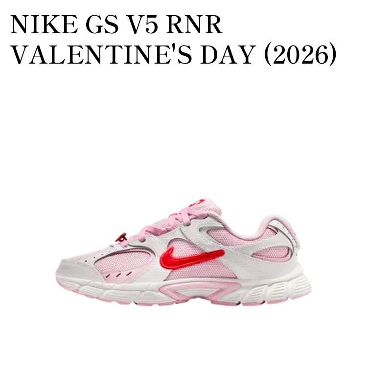 【お取り寄せ商品】NIKE GS V5 RNR VALENTINE'S DAY (2026) ナイキ GS V5 ランナー バレンタインデー (キッズ) (2026) IQ0221-121 メンズ レディース 人気 おしゃれ