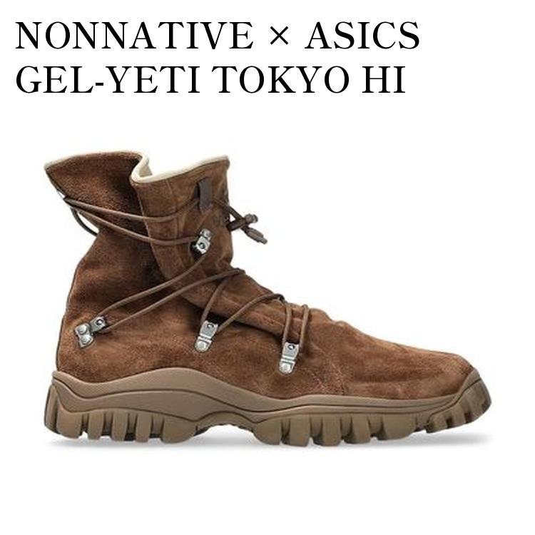 【お取り寄せ商品】NONNATIVE &times; ASICS GEL-YETI TOKYO HI GORE-TEX BROWN STORM ノンネイティブ &times; アシックス ゲルイエッティ トウキョウ ハイ ゴアテックス ブラウンストーム 1203A583-200 メンズ レディース 人気 おしゃれ｜RAISE