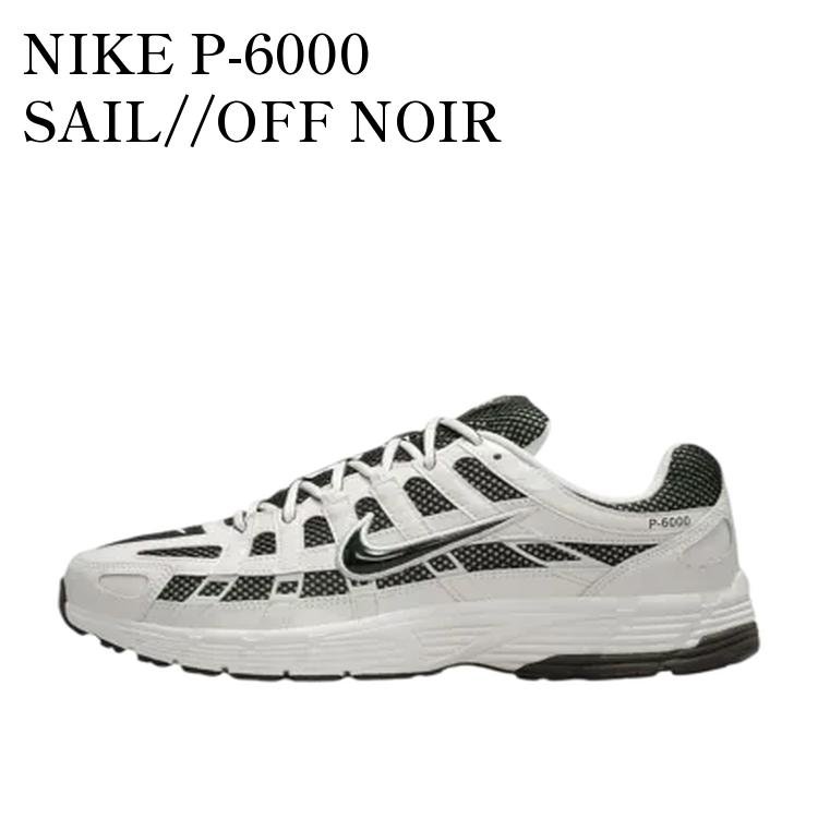 【お取り寄せ商品】NIKE P-6000 SAIL//OFF NOIR ナイキ P-6000 セイル/オフノワール IO8711-101 メンズ レディース 人気 おしゃれ|RAISE