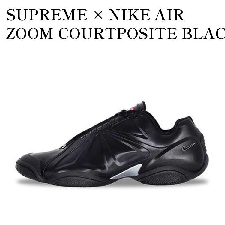 【お取り寄せ商品】SUPREME × NIKE AIR ZOOM COURTPOSITE BLACK シュプリーム × ナイキ エアズーム コートポジット ブラック FB8934-001 メンズ レディース 人気 おしゃれ|RAISE