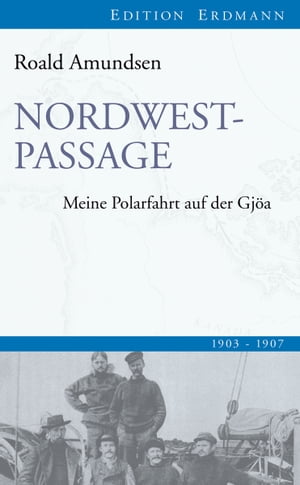 楽天kobo電子書籍ストア Nordwestpassage Meine Polarfahrt Auf Der Gjoa Roald Amundsen