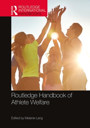 楽天Kobo電子書籍ストア: Routledge Handbook of Athlete Welfare