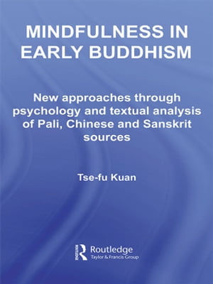 楽天Kobo電子書籍ストア: Mindfulness in Early Buddhism - New