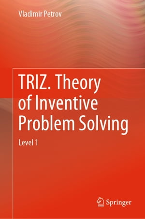 メーカー包装済 Triz Theory Of Inventive Problem Solving Level 1 Springer 電子書籍版 公式の Koreanentertainer Com