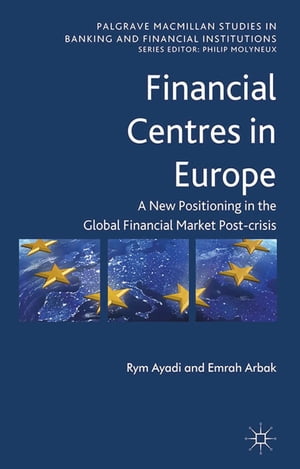 残りわずか Financial Centres In Europe Post Crisis Risks Challenges And Opportunities Palgrave Macmillan 電子書籍版 50 Off Www Jsht Or Jp