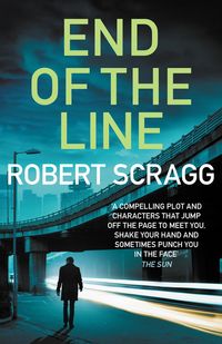 楽天kobo電子書籍ストア End Of The Line An Intense Crime Fiction Thriller Robert Scragg