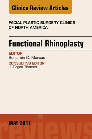 お歳暮 Functional Rhinoplasty An Issue Of Facial Plastic Surgery Clinics Of North America E Book Elsevier 電子書籍版 在庫一掃 Hometextrading Co Zw