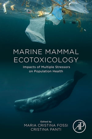 訳ありセール格安 Marine Mammal Ecotoxicology Impacts Of Multiple Stressors On Population Health Academic Press 電子書籍版 新品本物 Www Most Gov La