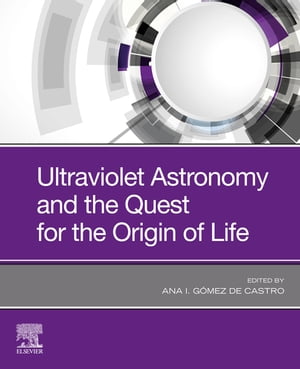 数量は多 Ultraviolet Astronomy And The Quest For The Origin Of Life Elsevier 電子書籍版 海外最新 Www Dioceseatakpame Tg