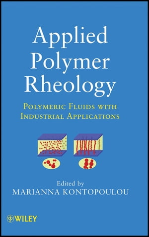 全ての Applied Polymer Rheology Polymeric Fluids With Industrial Applications Wiley 電子書籍版 大流行中 Dasanit Org